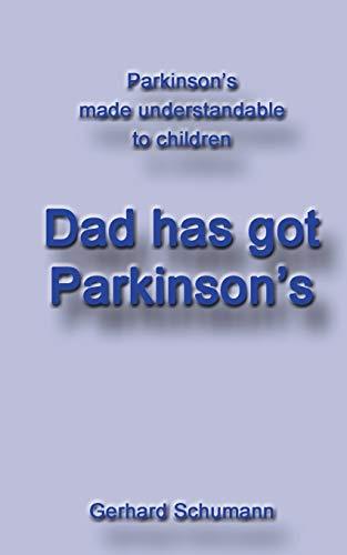 DAD HAS GOT PARKINSON´S | 9783750410107 | SCHUMANN, GERHARD