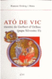 ATO DE VIC, L'. MESTRE DE GERBERT D'ORLHAC | 9999900001839 | ORGEIG I MATA, RAMON