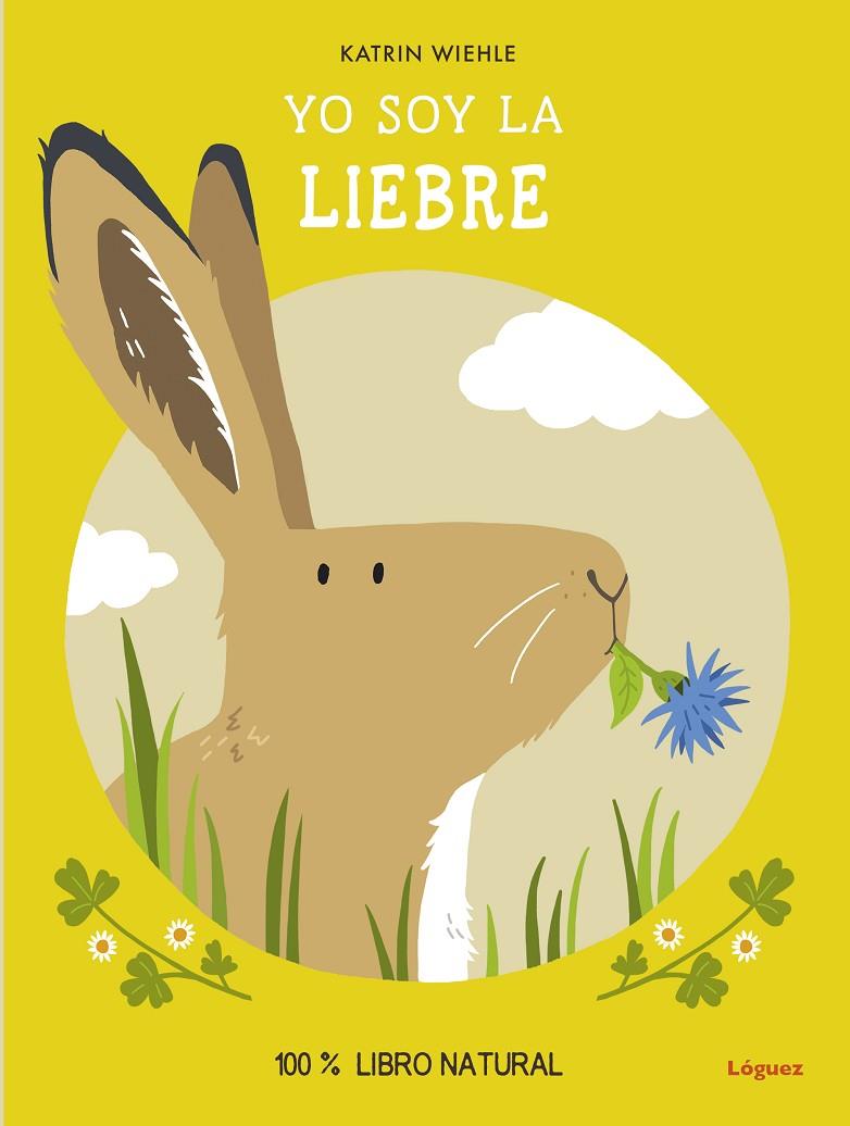 YO SOY LA LIEBRE | 9788412668568 | WIEHLE, KATRIN