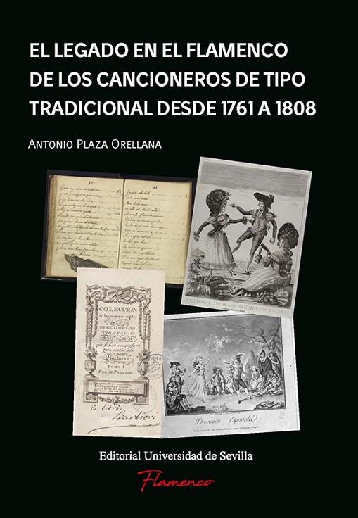 LEGADO EN EL FLAMENCO DE LOS CANCIONEROS DE TIPO TRADICIONAL DESDE 1761 A 1808, EL | 9788447226917 | PLAZA ORELLANA, ANTONIO