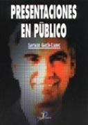 PRESENTACIONES EN PÚBLICO | 9788479784218 | GARCÍA-CLAIRAC, SANTIAGO