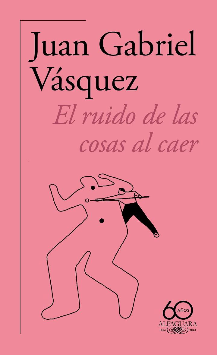 RUIDO DE LAS COSAS AL CAER, EL (60.º ANIVERSARIO DE ALFAGUARA) | 9788420478821 | VÁSQUEZ, JUAN GABRIEL