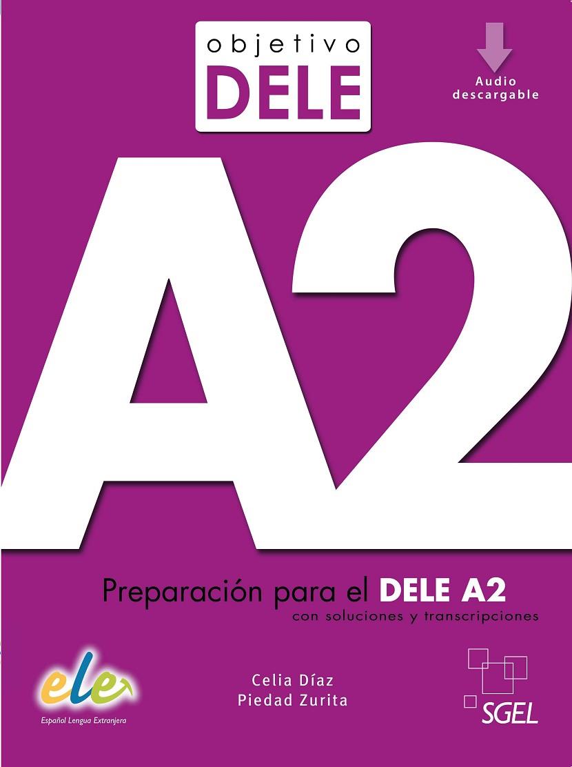 OBJETIVO DELE A2 2E | 9788417730062 | DÍAZ FERNÁNDEZ, CELIA/ZURITA SÁENZ DE NAVARRETE, PIEDAD