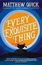 EVERY EXQUISITE THING | 9781472229571 | QUICK, MATTHEW