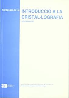 INTRODUCCIÓ A LA CRISTAL·LOGRAFIA | 9788483381243 | SOLANS HUGUET, FRANCESC XAVIER