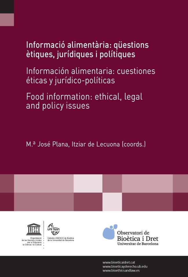 INFORMACIÓ ALIMENTÀRIA : QÜESTIONS ÈTIQUES, JURÍDIQUES I POLÍTIQUES | 9788447541621 | VARIOS AUTORES