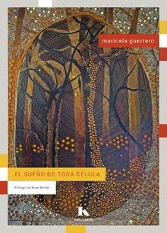 SUEÑO DE TODA CÉLULA, EL | 9788412739961 | GUERRERO, MARICELA