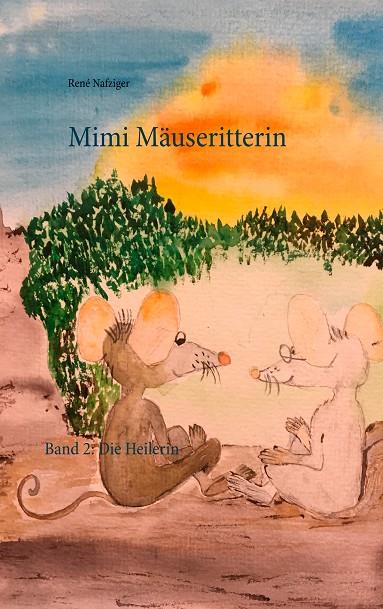 MIMI MÄUSERITTERIN | 9783751922333 | NAFZIGER, RENE
