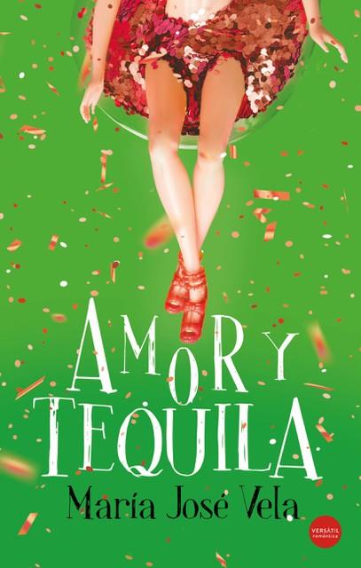 AMOR Y TEQUILA | 9788417451875 | VELA, MARIA JOSE