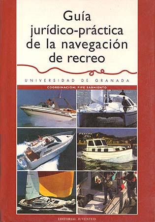 GUÍA JURÍDICO PRÁCTICA DE LA NAVEGACIÓN DE RECREO | 9788426131997 | SARMIENTO, PIPE