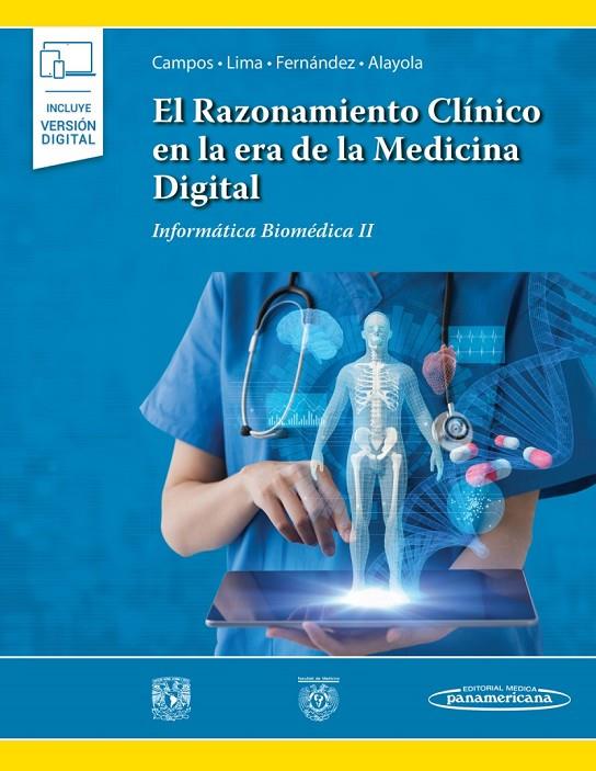 RAZONAMIENTO CLINICO EN LA ERA DE LA MEDICINA DIGITAL, EL | 9786078546411 | MAHUINA CAMPOS, ESTHER/NIMBE LIMA, DANIA/FERNÁNDEZ, FABIÁN/ALAYOLA, ALEJANDRO