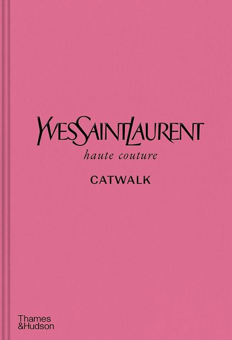YVES SAINT LAURENT CATWALK | 9780500022399