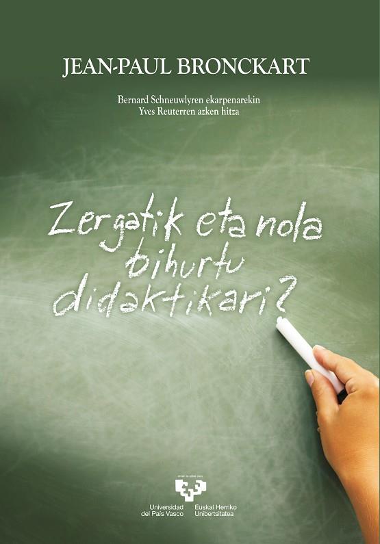 ZERGATIK ETA NOLA BIHURTU DIDAKTIKARI? | 9788413192789 | BRONCKART, JEAN-PAUL