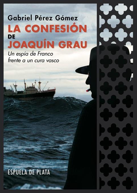 CONFESIÓN DE JOAQUÍN GRAU, LA | 9788417146610 | PEREZ GOMEZ, GABRIEL