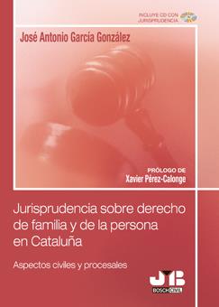 JURISPRUDENCIA SOBRE DERECHO DE FAMILIA Y DE LA PERSONA EN CATALUÑA | 9788476988268 | GARCIA GONZALEZ, JOSE ANTONIO