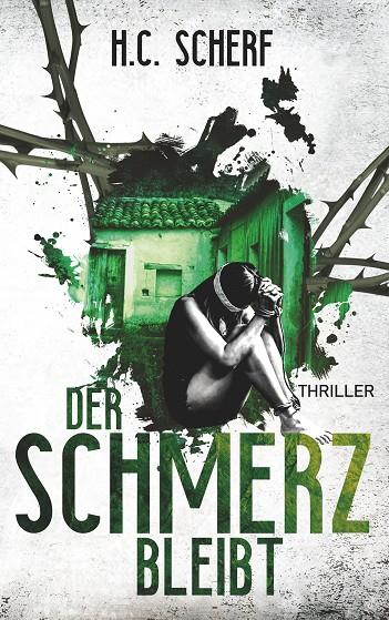 DER SCHMERZ BLEIBT | 9783734726316 | SCHERF, H.C.