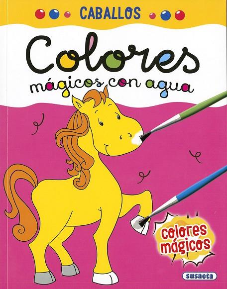 COLORES MÁGICOS CON AGUA. CABALLOS | 9788467770605 | EDICIONES, SUSAETA