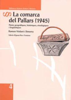 COMARCA DEL PALLARS, LA (1945) | 9788494273049 | VIOLANT I SIMORRA, RAMON