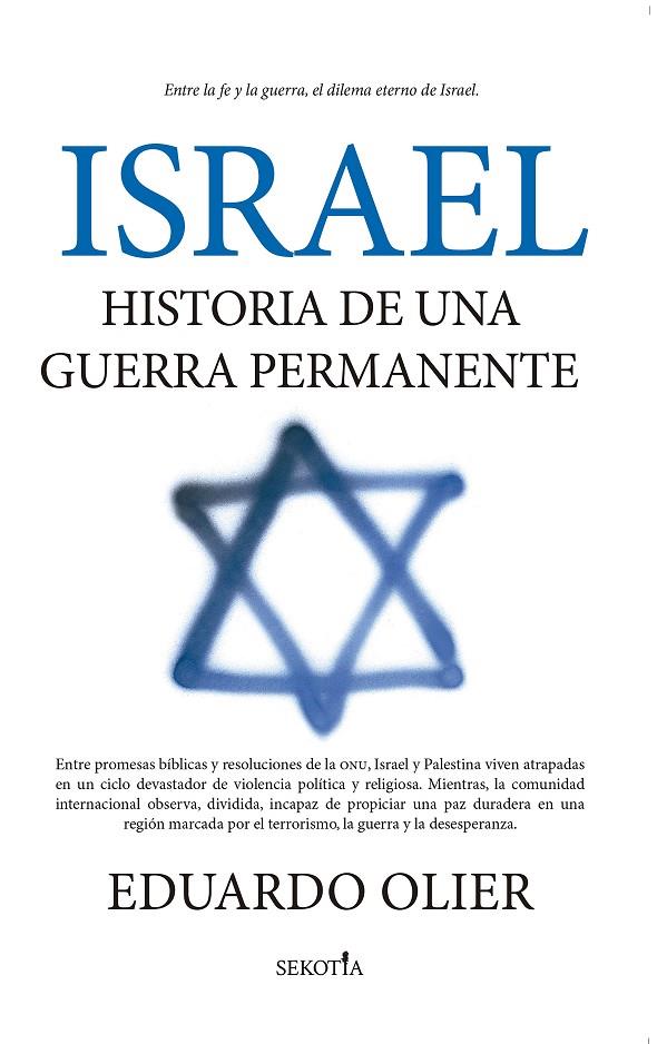 ISRAEL : HISTORIA DE UNA GUERRA PERMANENTE | 9788419979537 | OLIER, EDUARDO