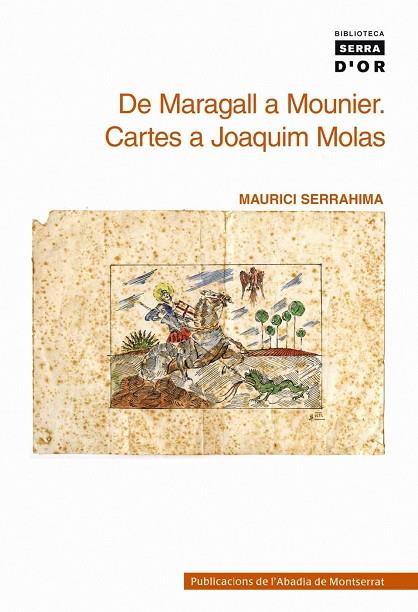 DE MARAGALL A MOUNIER - CARTES A JOAQUIM MOLAS | 9788478260072 | SERRAHIMA, M.