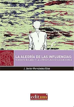 ALEGRÍA DE LAS INFLUENCIAS, LA | 9788416551866 | FERNÁNDEZ DÍAZ, JOSÉ JAVIER