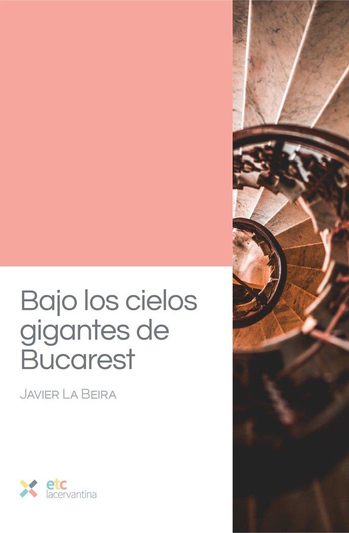 BAJO LOS CIELOS GIGANTES DE BUCAREST | 9788412680508 | LA BEIRA, JAVIER