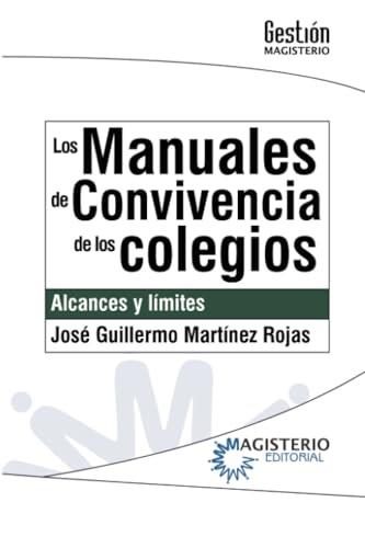 MANUALES DE CONVIVENCIA DE LOS COLEGIOS, LOS | 9789582012762 | MARTÍNEZ ROJAS, JOSÉ GUILLERMO