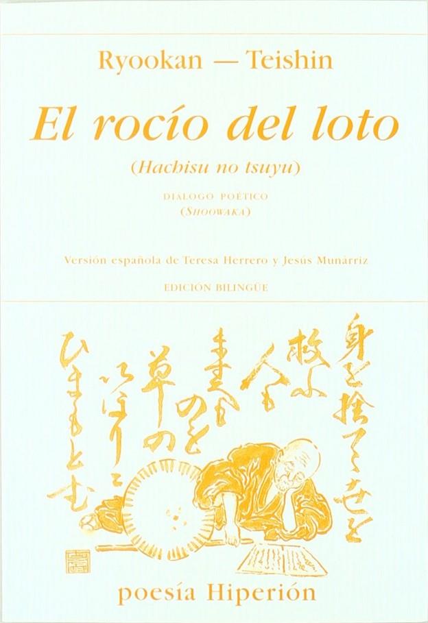 ROCÍO DEL LOTO, EL. DIÁLOGO POÉTICO | 9788475179469 | RYOOKAN / TEISHIN