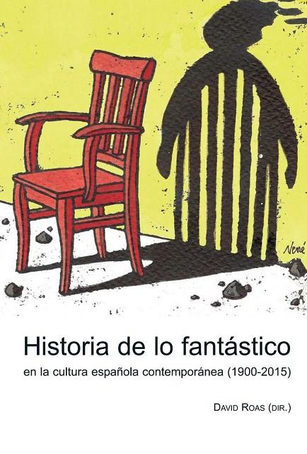 HISTORIA DE LO FANTASTICO EN LA CULTURA ESPAÑOLA CONTEMPORANIA | 9788416922017