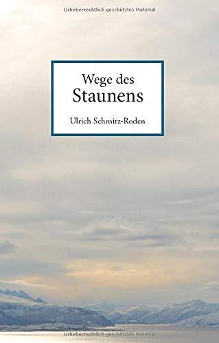 WEGE DES STAUNENS | 9783743151895 | SCHMITZ-RODEN, ULRICH