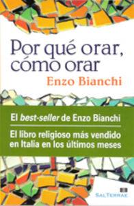 POR QUÉ ORAR, CÓMO ORAR | 9788429318623 | BIANCHI, ENZO