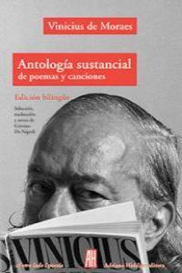 ANTOLOGÍA SUSTANCIAL DE POEMAS Y CANCIONES | 9789871923151 | DE MORAES, VINICIUS