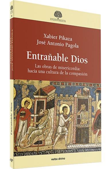 ENTRAÑABLE DIOS | 9788490732120 | PAGOLA , JOSÉ ANTONIO/PIKAZA IBARRONDO, XABIER