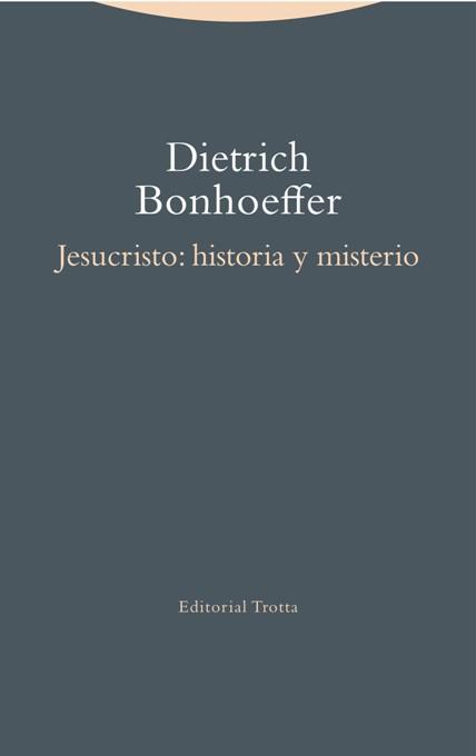 JESUCRISTO HISTORIA Y MISTERIO | 9788498796377 | BONHOEFFER, DIETRICH