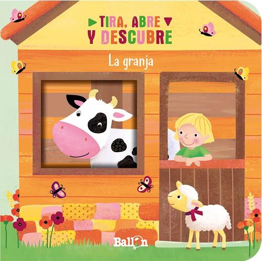 TIRA, ABRE Y DESCUBRE. LA GRANJA | 9789403221748 | BALLON