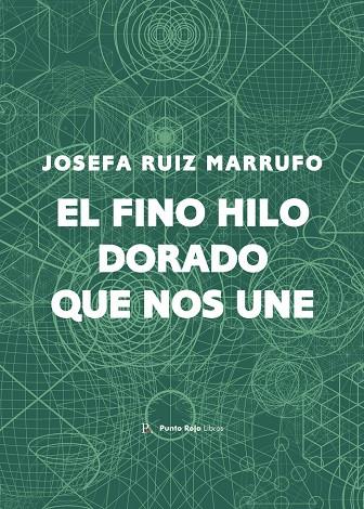FINO HILO DORADO QUE NOS UNE, EL | 9788419537782 | RUIZ MARRUFO, JOSEFA