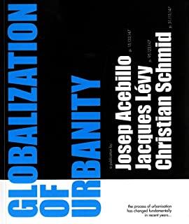 GLOBALIZATION OF URBANITY | 9788492861811