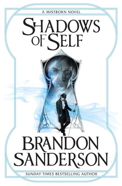 MISTBORN 05. SHADOWS OF SELF | 9781473208230 | SANDERSON, BRANDON