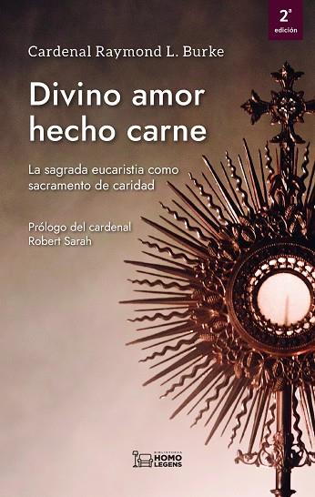 DIVINO AMOR HECHO CARNE | 9788417407469 | BURKE, CARDENAL RAYMOND LEO