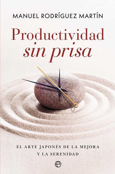 PRODUCTIVIDAD SIN PRISA | 9788410942530 | RODRÍGUEZ MARTÍN, MANUEL