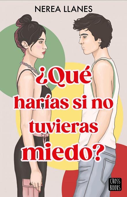QUÉ HARÍAS SI NO TUVIERAS MIEDO? | 9788408288732 | LLANES, NEREA