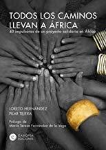 TODOS LOS CAMINOS LLEVAN A ÁFRICA | 9788460660187 | HERNÁNDEZ, LORETO