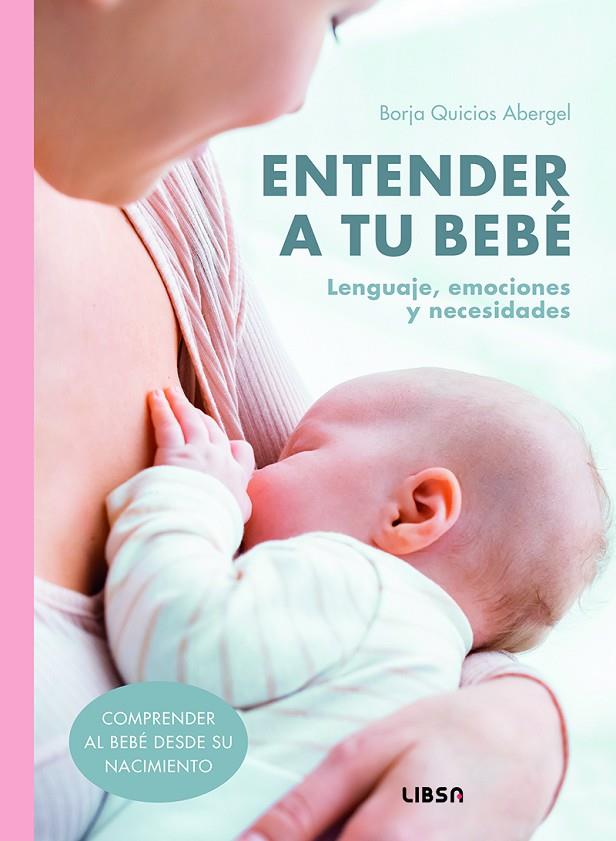 ENTENDER A TU BEBE | 9788466245258 | QUICIOS ABERGEL, BORJA
