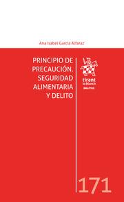 PRINCIPIO DE PRECAUCIÓN. SEGURIDAD ALIMENTARIA Y DELITO | 9788411138031 | GARCIA ALFARAZ, ANA ISABEL