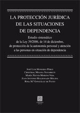 PROTECCION JURIDICA DE LAS SITUACIONES DE DEPENDENCIA, LA | 9788498363142 | MONEREO PEREZ, JOSE LUIS