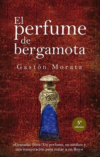 PERFUME DE BERGAMOTA, EL | 9788418205484 | GASTÓN MORATA, JOSE LUIS