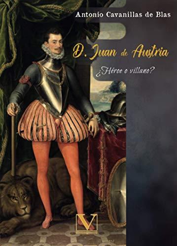 D. JUAN DE AUSTRIA | 9788413373409 | CAVANILLAS DE BLAS, ANTONIO