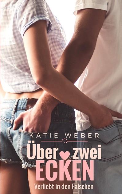 ÜBER ZWEI ECKEN | 9783749467167 | WEBER, KATIE