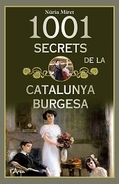 1001 SECRETS DE LA CATALUNYA BURGESA | 9788412414912 | MIRET, NÚRIA
