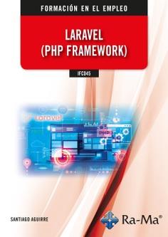 LARAVEL (PHP FRAMEWORK) | 9788419857286 | AGUIRRE, SANTIAGO